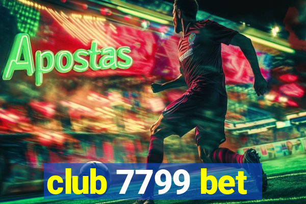 club 7799 bet